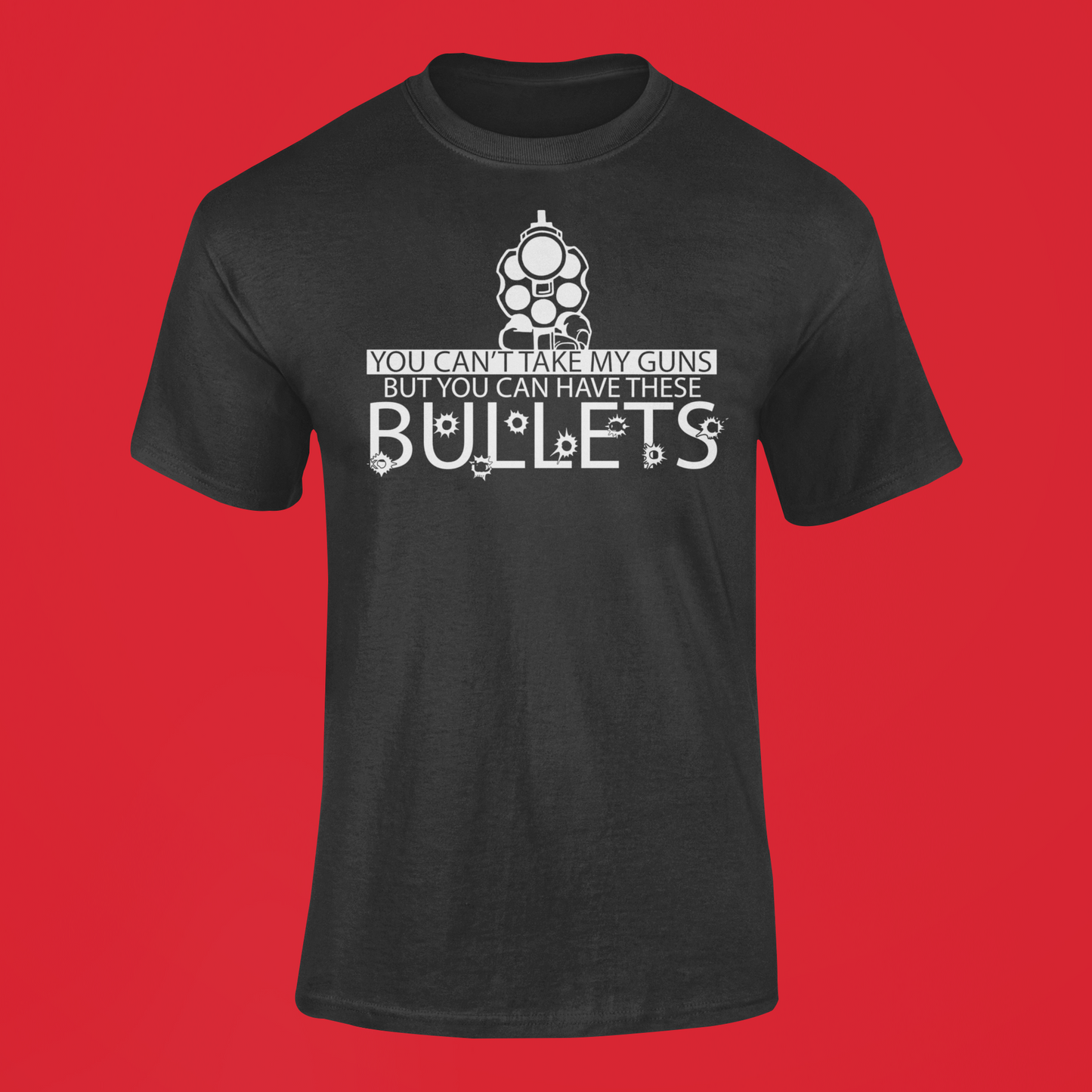 You Can Have These Bullets Graphic